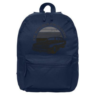 I'm Not Old I'm Classic Vintage Car 16 in Basic Backpack