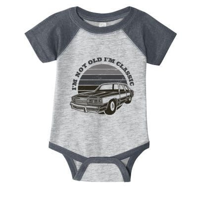 I'm Not Old I'm Classic Vintage Car Infant Baby Jersey Bodysuit