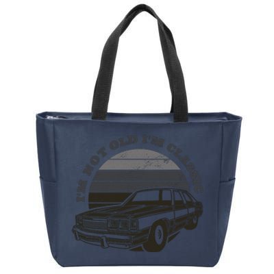 I'm Not Old I'm Classic Vintage Car Zip Tote Bag