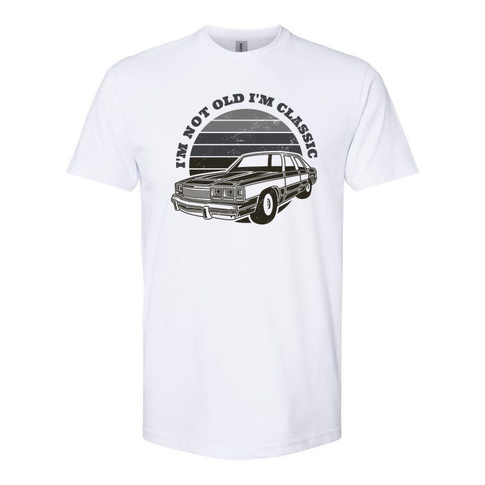 I'm Not Old I'm Classic Vintage Car Softstyle CVC T-Shirt