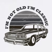 I'm Not Old I'm Classic Vintage Car Button