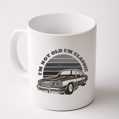 I'm Not Old I'm Classic Vintage Car Coffee Mug