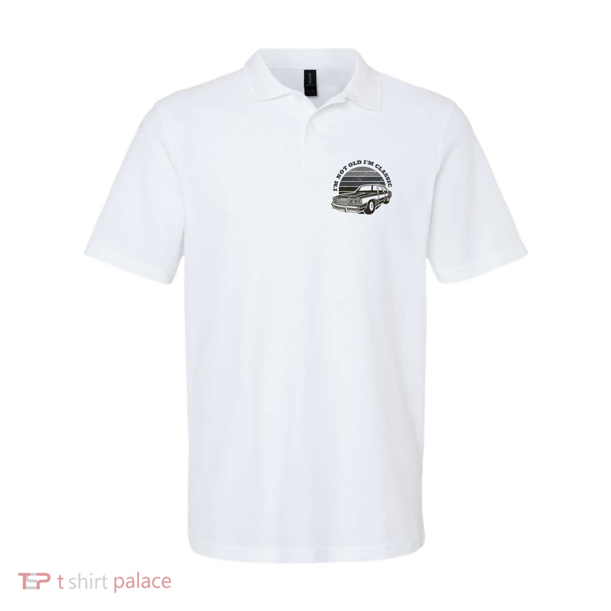 I'm Not Old I'm Classic Vintage Car Polo