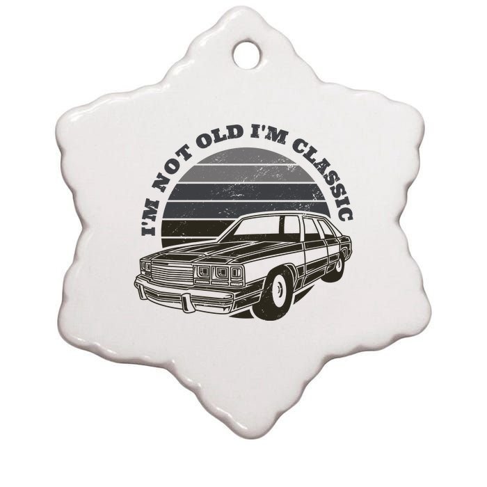 I'm Not Old I'm Classic Vintage Car Ceramic Star Ornament