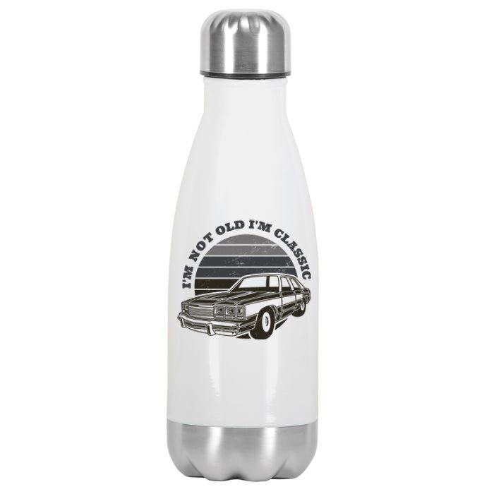 I'm Not Old I'm Classic Vintage Car Stainless Steel Insulated Water Bottle