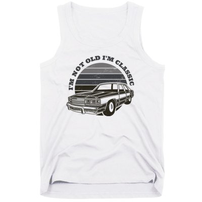 I'm Not Old I'm Classic Vintage Car Tank Top