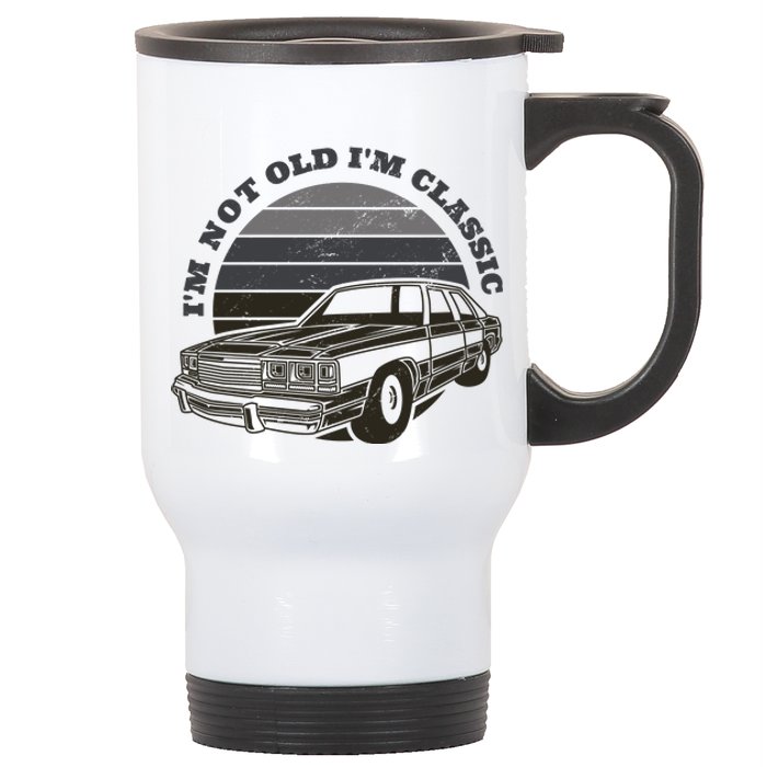 I'm Not Old I'm Classic Vintage Car Stainless Steel Travel Mug