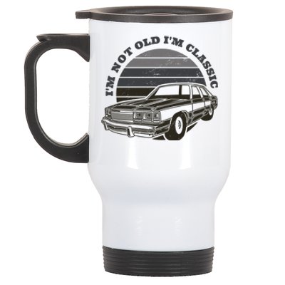 I'm Not Old I'm Classic Vintage Car Stainless Steel Travel Mug