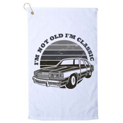 I'm Not Old I'm Classic Vintage Car Platinum Collection Golf Towel