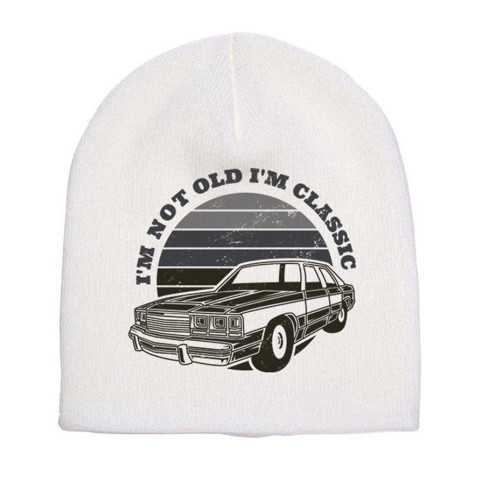 I'm Not Old I'm Classic Vintage Car Short Acrylic Beanie