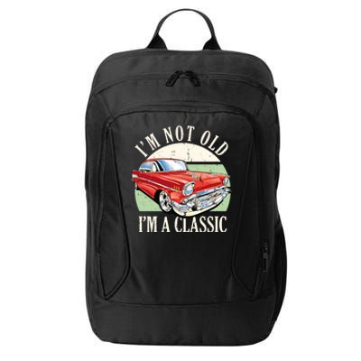 I'm Not Old I'm A Classic Car Vintage Retro City Backpack