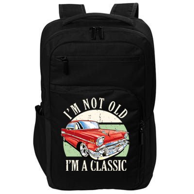 I'm Not Old I'm A Classic Car Vintage Retro Impact Tech Backpack