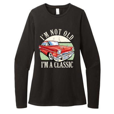 I'm Not Old I'm A Classic Car Vintage Retro Womens CVC Long Sleeve Shirt