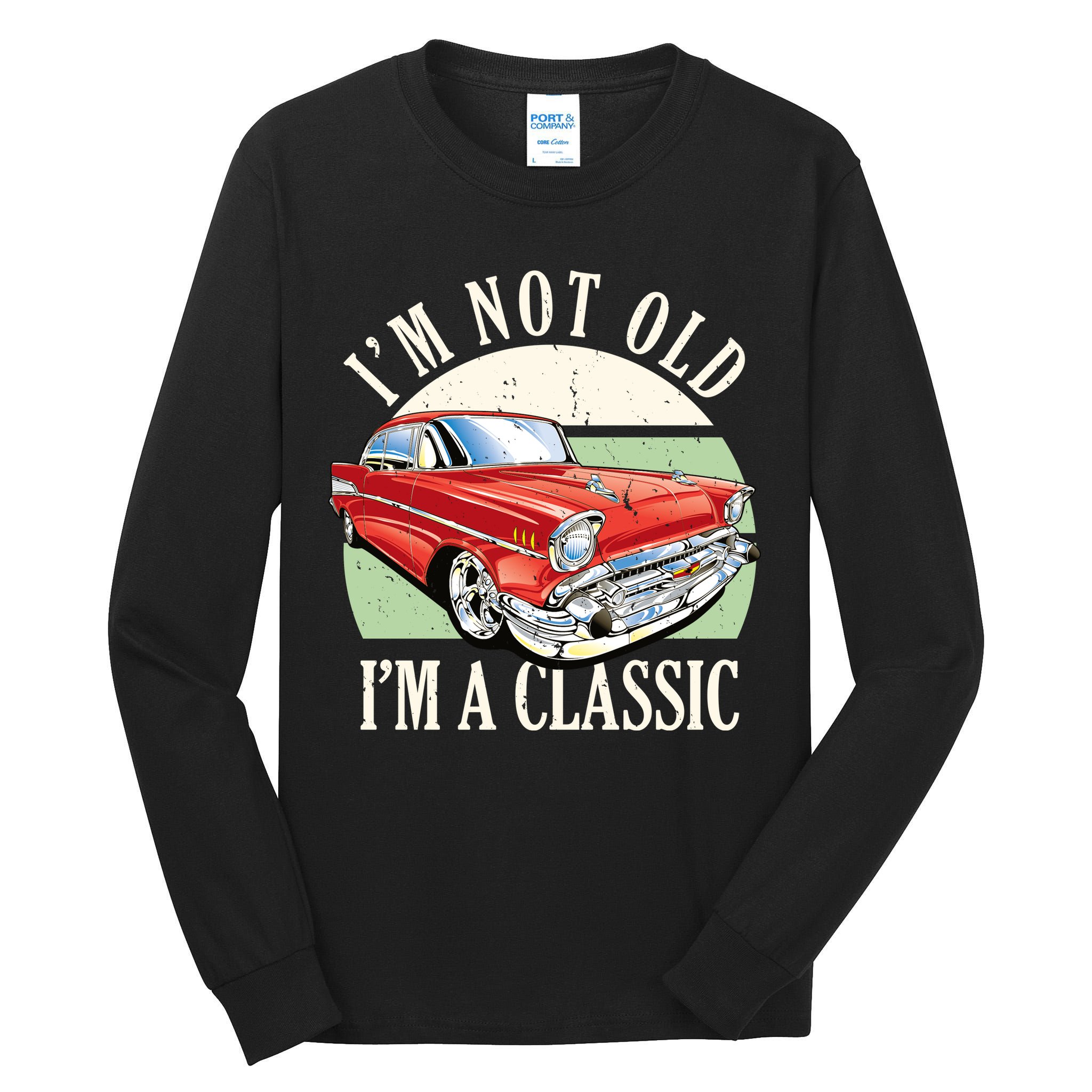 I'm Not Old I'm A Classic Car Vintage Retro Tall Long Sleeve T-Shirt