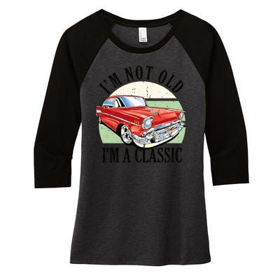 I'm Not Old I'm A Classic Car Vintage Retro Women's Tri-Blend 3/4-Sleeve Raglan Shirt