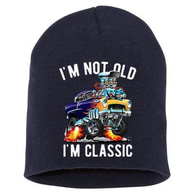 Im Not Old Im Classic Funny Hotrod Classic Car Cartoon Short Acrylic Beanie