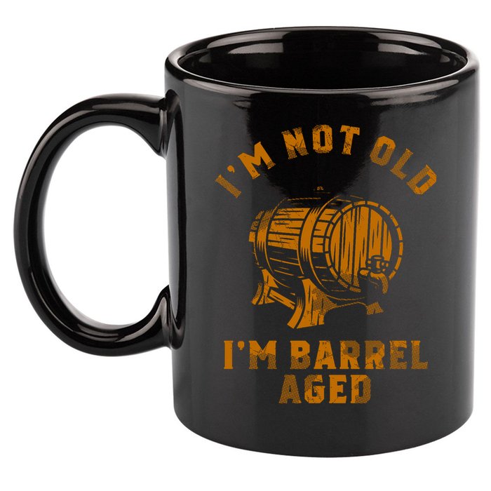 Im Not Old Im Barrel Aged 11oz C Handle Ceramic Mug