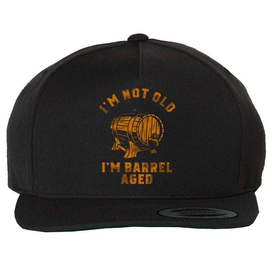 Im Not Old Im Barrel Aged Wool Snapback Cap