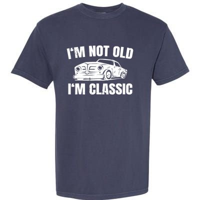 I'm Not Old I'm Classic Funny Cassette Tapes Garment-Dyed Heavyweight T-Shirt