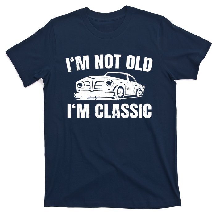 I'm Not Old I'm Classic Funny Cassette Tapes T-Shirt