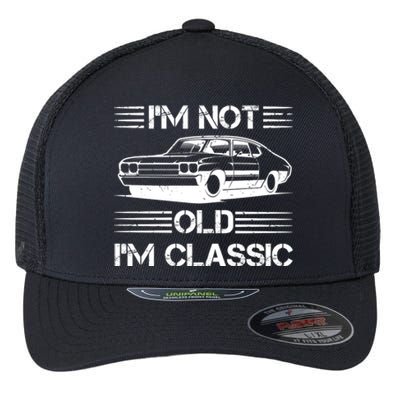 Im Not Old Im Classic Funny Car Graphic Flexfit Unipanel Trucker Cap