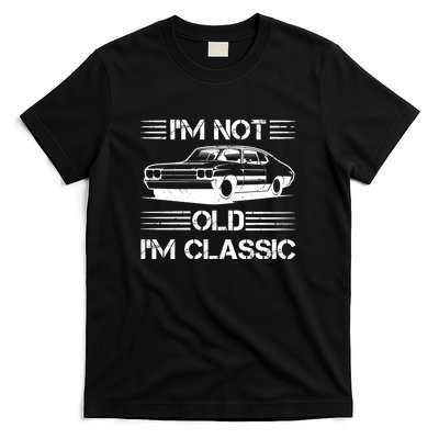 Im Not Old Im Classic Funny Car Graphic T-Shirt