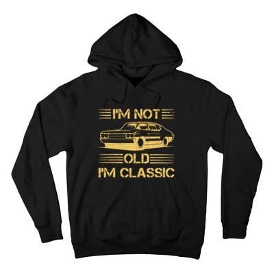 Im Not Old Im Classic Funny Car Graphic Hoodie