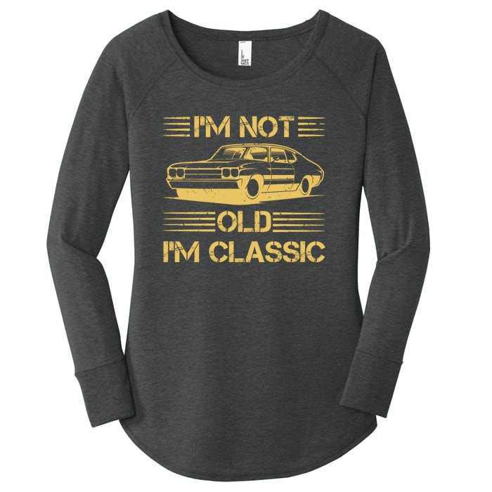 Im Not Old Im Classic Funny Car Graphic Women's Perfect Tri Tunic Long Sleeve Shirt