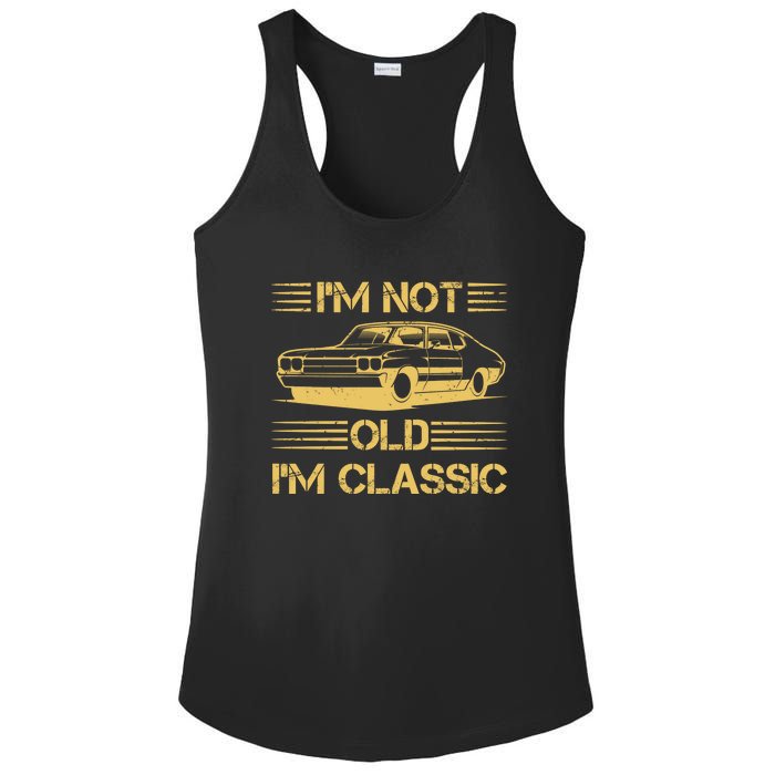 Im Not Old Im Classic Funny Car Graphic Ladies PosiCharge Competitor Racerback Tank