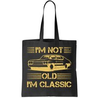 Im Not Old Im Classic Funny Car Graphic Tote Bag