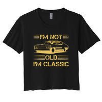 Im Not Old Im Classic Funny Car Graphic Women's Crop Top Tee