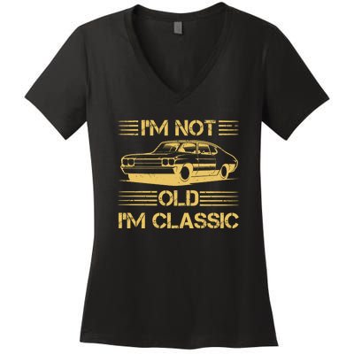 Im Not Old Im Classic Funny Car Graphic Women's V-Neck T-Shirt