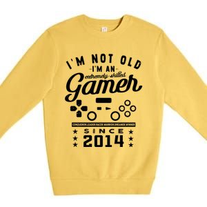 IM Not Old IM A Skilled Gamer 2014 Videogame Gaming Cool Gift Premium Crewneck Sweatshirt