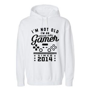 IM Not Old IM A Skilled Gamer 2014 Videogame Gaming Cool Gift Garment-Dyed Fleece Hoodie