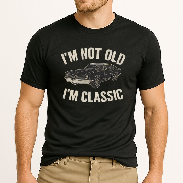 I'm Not Old, I'm Classic - Perfect for Father's Day Cooling Performance Crew T-Shirt