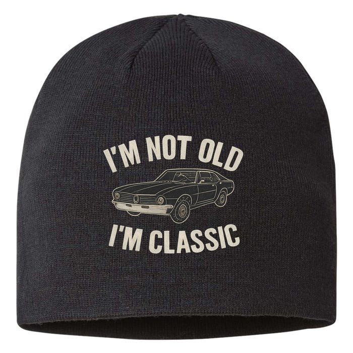I'm Not Old, I'm Classic - Perfect for Father's Day Sustainable Beanie