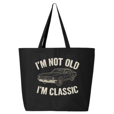 I'm Not Old, I'm Classic - Perfect for Father's Day 25L Jumbo Tote
