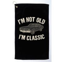 I'm Not Old, I'm Classic - Perfect for Father's Day Golf Towel