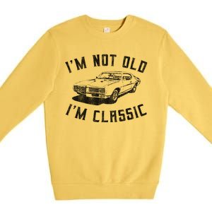 I'm Not Old I'm Classic Funny Car Graphic Mens & Womens Premium Crewneck Sweatshirt