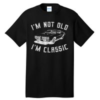 I'm Not Old I'm Classic Funny Car Graphic Mens & Womens Tall T-Shirt