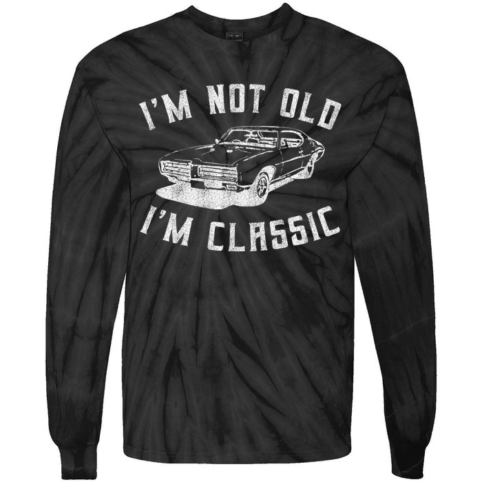 I'm Not Old I'm Classic Funny Car Graphic Mens & Womens Tie-Dye Long Sleeve Shirt