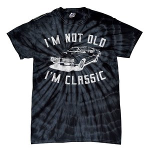 I'm Not Old I'm Classic Funny Car Graphic Mens & Womens Tie-Dye T-Shirt