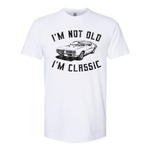 I'm Not Old I'm Classic Funny Car Graphic Mens & Womens Softstyle CVC T-Shirt