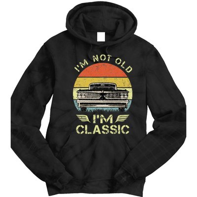 IM Not Old IM Classic Funny Car Graphic Tie Dye Hoodie