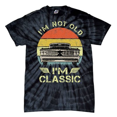 IM Not Old IM Classic Funny Car Graphic Tie-Dye T-Shirt