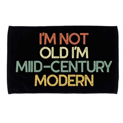 IM Not Old IM Midcentury Modern Sarcastic Microfiber Hand Towel