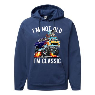 Im Not Old Im Classic Funny Hotrod Classic Car Cartoon Performance Fleece Hoodie