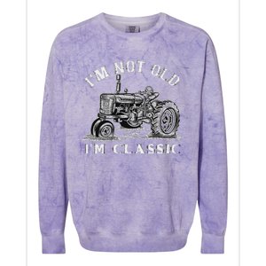 IM Not Old IM Classic Funny Tractor Farm Colorblast Crewneck Sweatshirt