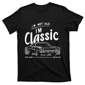 IM Not Old IM Classic Funny Car Graphic T-Shirt