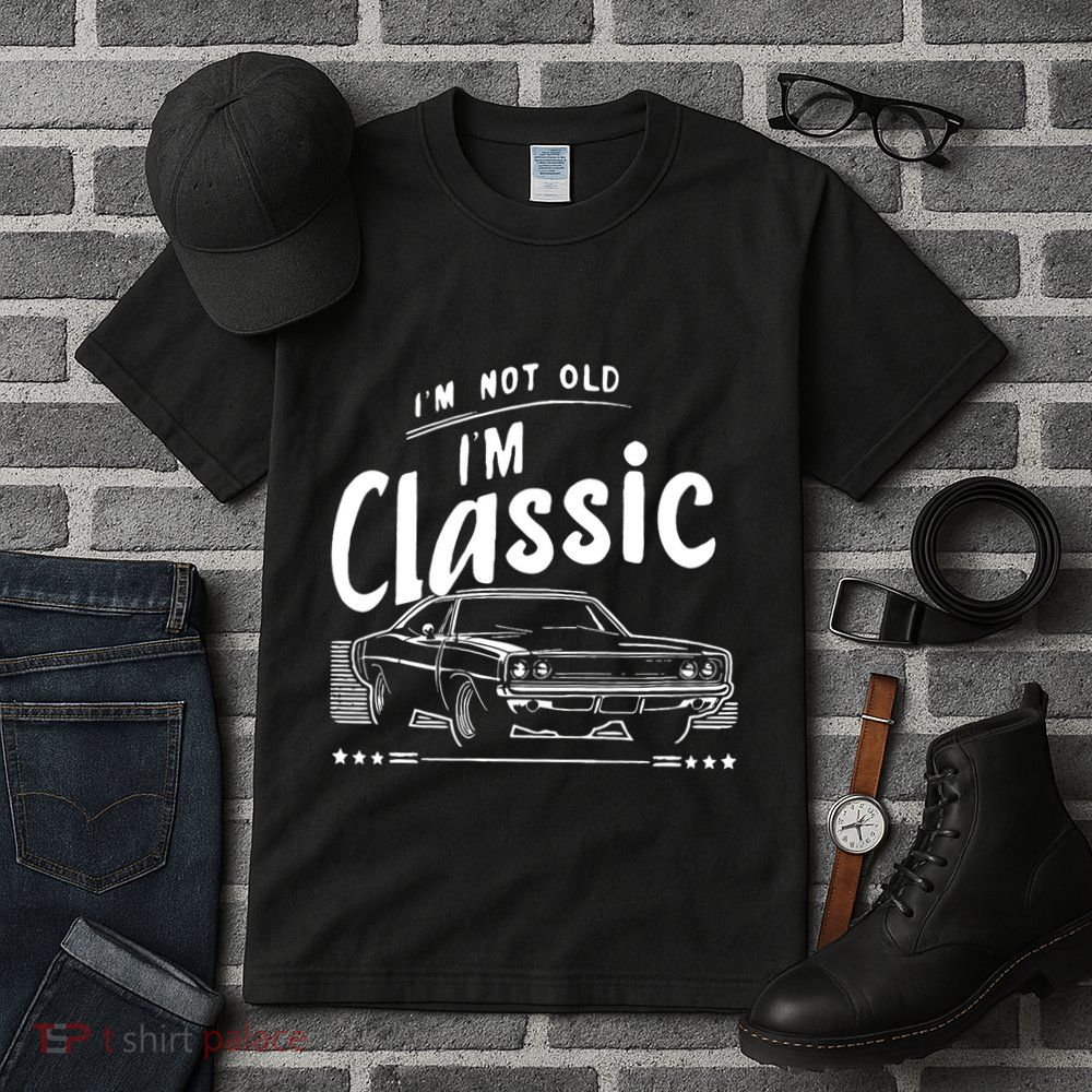 IM Not Old IM Classic Funny Car Graphic Tall T-Shirt